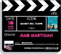 Sound ciak mad martigan banditi del tempo