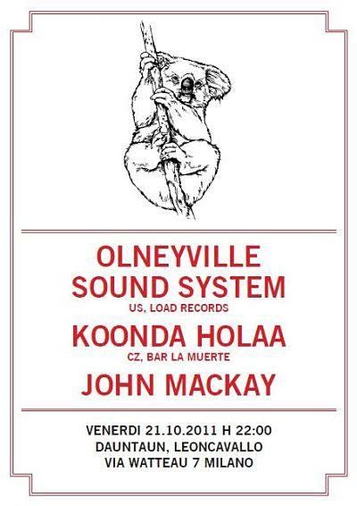 Olneyville sound system koonda holaa john mackay