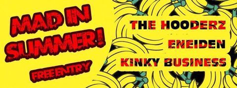 Mad in summer the hooderz kinky business