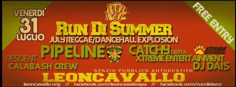 Run di summer pipeline catchy outta xtreme