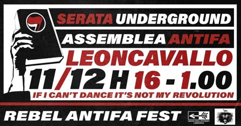 Rebel antifa fest assemblea serata underground leoncavallo