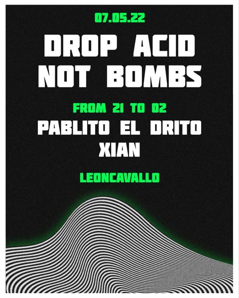 Drop acid not bombs