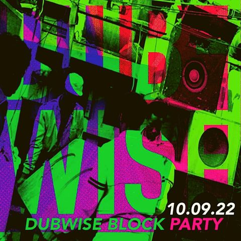Dubwise block party